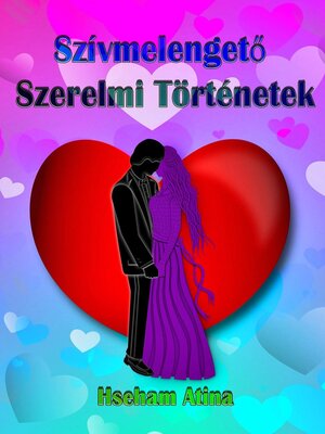 cover image of Szívmelengető Szerelmi Történetek